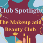 Club Spotlight: The Makeup and Beauty Club