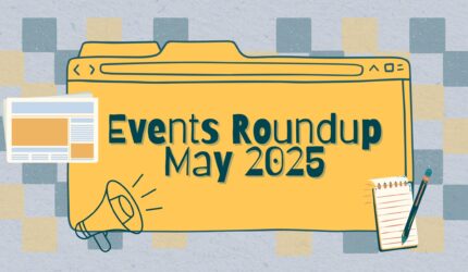 Monthly Events Roundup: May 2025
